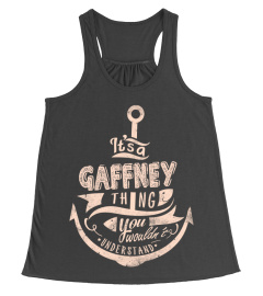 GAFFNEY NAME - IT'S A GAFFNEY THING