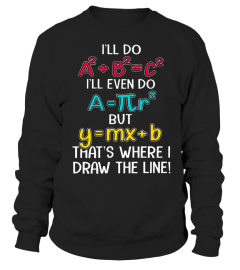 Math recipe i'll do i'll even do but that's where I draw the line shirt