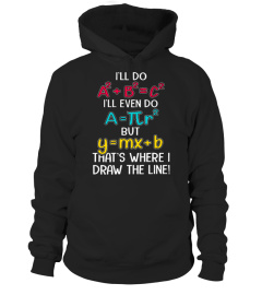 Math recipe i'll do i'll even do but that's where I draw the line shirt