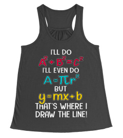 Math recipe i'll do i'll even do but that's where I draw the line shirt