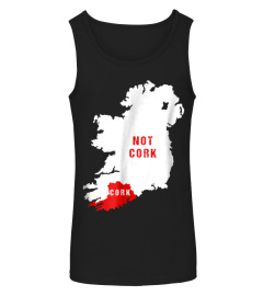 Cork T shirt Ireland county Cork Rebel county Not Cork