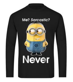 Despicable Me Minions Me Sarcastic Never Graphic TShirt