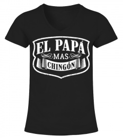 El Papa Mas Chingon Dia Del Padre Spanish Father Gift Shirt