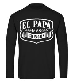 El Papa Mas Chingon Dia Del Padre Spanish Father Gift Shirt