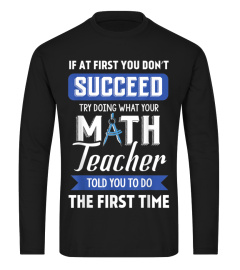 IF AT FIRST YOU DON'T SUCCEED  Math Teacher TShirts