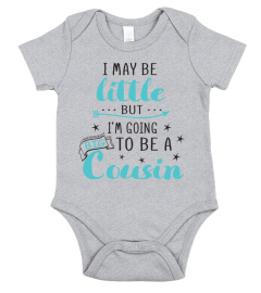 I may be little but I m going to be a cousin