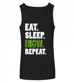 Eat Sleep Mow Repeat Mowing Gardener T-Shirt