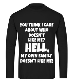 You Think I Care About Who Tshirt