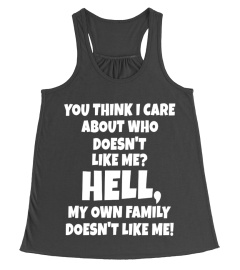 You Think I Care About Who Tshirt