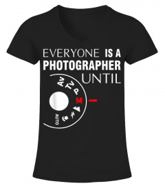 Everyone Is A Photographer Until Manual Mode TShirt