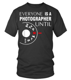 Everyone Is A Photographer Until Manual Mode TShirt