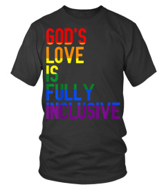 LGBTQ Christian Pride Apparel Gods Love Is Fully Inclusive TShirt