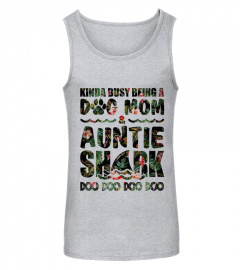 Kinda busy being a dog mom auntie shark doo doo doo