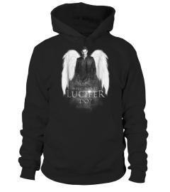 What Would Lucifer Do  Lucifer Shirt For Fans