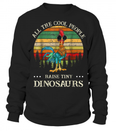 Cool People Raise Tiny Dinosaur Chicken Family Teacher shirt