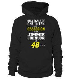 Jimmie Johnson On A Scale Of 1 To 10 My Obsession T-Shirt