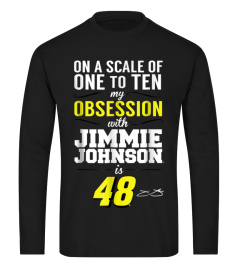 Jimmie Johnson On A Scale Of 1 To 10 My Obsession T-Shirt