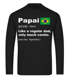 Mens Papai Brazilian Dad Definition Shirt Funny Fathers Day Gift T-Shirt