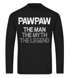 Mens PawPaw Shirt Gift The Man The Myth The Legend T-Shirt