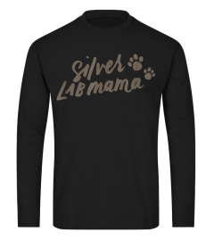 Proud Silver Lab Mama Labrador Retriever Shirt Dog Mom Gifts