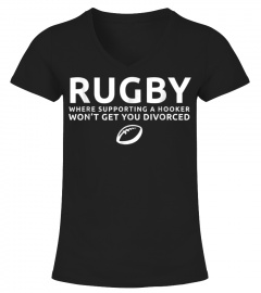 Rugby Quotes T-Shirt , Rugby, where supporting a Hooker