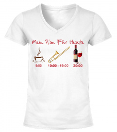 Mein Plan Fur Heute wine and -Trombone