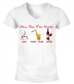 Mein Plan Fur Heute wine and -Saxophone