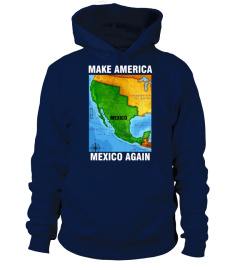 Make America Mexico Again Map T Shirt Camisa Playera Funny