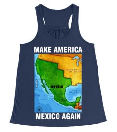 Make America Mexico Again Map T Shirt Camisa Playera Funny