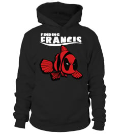 Deadpool Funny Shirt Finding Francis