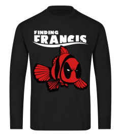 Deadpool Funny Shirt Finding Francis