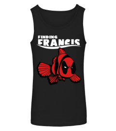 Deadpool Funny Shirt Finding Francis