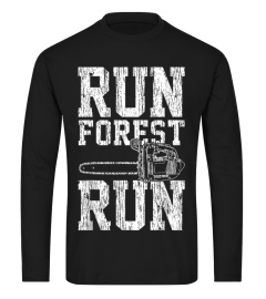 Lumberjack Shirt Chainsaw Tshirt Run Forest Run Funny Tee