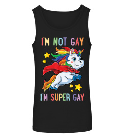 Im not Gay Im Super Gay Pride LGBT Flag T shirt Unicorn