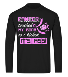 Cancer Touched My Boob So I Kicked It's Ass T-Shirt Gifts