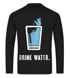 Drink More Water T-Shirt Stay Hydrated H2O Gym Workout Tee