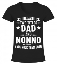 I Have Two Titles Dad And Nonno And I Rock Them Both T-Shirt