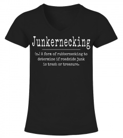 Junkernecking definition - Junk Pickers Rubbernecking Shirt