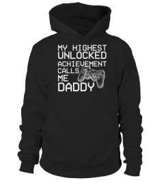 My Highest Unlocked Achievement Calls Me Daddy Tee