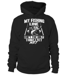 My Fishing Line Isn't The Only Thing I Get Wet T-shirt