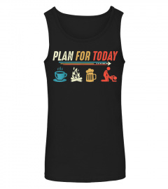 Plan for Today Coffee Camping Beer Make Love Sex T-Shirt