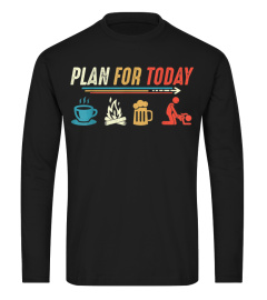 Plan for Today Coffee Camping Beer Make Love Sex T-Shirt