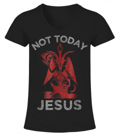 Satan TShirt  Not Today Jesus  Funny Meme T-Shirt
