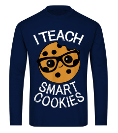 Funny Teacher Shirt I Teach Smart Cookies Shirt Nerd Tee