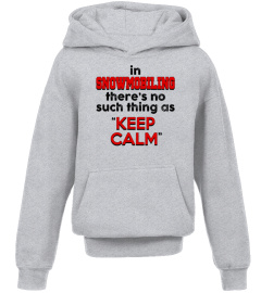 No keep calm in Snowmobiling