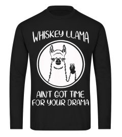 Whiskey Llama aint got time for your dra