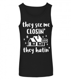 See Me Closing Hating Funny Realtor Real Estate Agent Gift T-Shirt