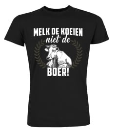 Melk de koeien, niet de Boer!