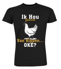 Ik hou gewoon van kippen... oké?