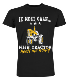 Ik moet gaan Mijn Tractor heeft me nodig